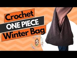 Crochet One Piece Winter Bag / Crochet for Beginners