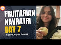 Fruitarian Navratri DAY 7 #fruitdiet #energyfood #veganghee