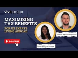 Maximizing Tax Benefits for US Expats Living Abroad - VivEurope