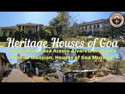 Heritage Houses of Goa | A Tour of Portuguese Mansions and Fontainhas | Goa | 4K