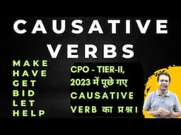 CPO - TIER-II, 2023, CAUSATIVE VERB  #causatiververb #cpomains