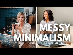 MINIMALISM WITH KIDS | Embracing Purposeful Clutter with Shawna Scafe