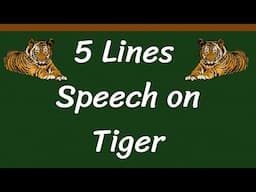 Tiger Short 5 Lines Speech in English || 5 Lines Speech on Tiger