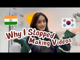 WHY I STOPPED POSTING VIDEOS AFTER MOVING TO SOUTH KOREA 🇰🇷🇮🇳|| HINDI ||