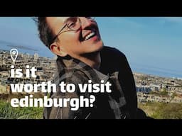 Is Edinburgh worth visiting?