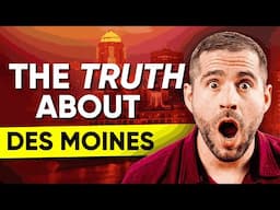 DO NOT Move to Des Moines before Watching This Video