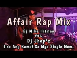 Affair Rap Mix ( Dj Mike Hitman Vs. Dj Jhep2x ) Elijah Lights And Sounds...