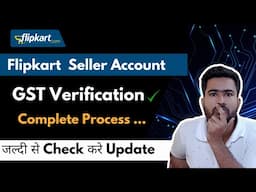 Complete Your Flipkart GSTIN Verification | Flipkart Seller GST OTP verification in Hindi