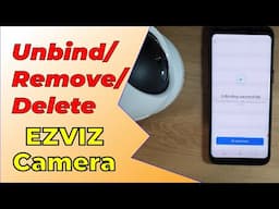 How to Unbind Ezviz camera | 2023