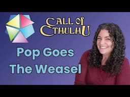 Pop Goes the Weasel, Tips & Review (Call of Cthulhu RPG 7e)