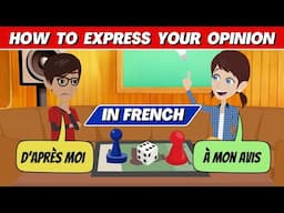 How to Express Your Opinion in French | Improve Your French Conversation