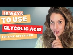 10 Ways to Use Glycolic Acid for Face, Body, and Hair | Nipun Kapur