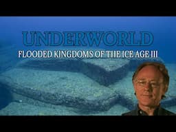 Underworld | Flooded Kingdoms of the Ice Age III