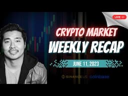 Crypto Market Weekly Recap - Binace Coinbase Lawsuit, XRP Hinman Emails - JUNE 11, 2023 - HODLNation