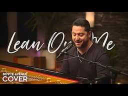 Lean On Me - Bill Withers (Boyce Avenue piano acoustic cover) on Spotify & Apple