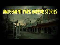 (3) Creepy AMUSEMENT PARK Horror Stories