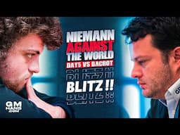 HANS VS BACROT | Hans Niemann Against The World | Day 5 | Blitz