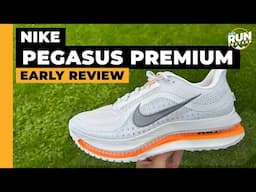 Nike Pegasus Premium Early Review: How does it compare to the Pegasus 41 and Pegasus Plus?