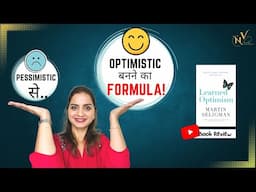 Pessimistic से Optimistic बनने का Formula | Learned Optimism | Dr. Martin Seligman | Nidhi Vaderra