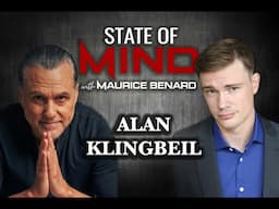 STATE OF MIND with MAURICE BENARD: ALAN KLINGBEIL