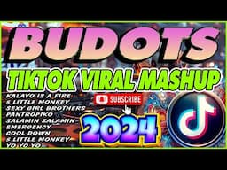 NEW 💥 VIRAL TIKTOK BUDOTS REMIX NONSTOP 2024 💕 KALAYO IS A FIRE .