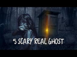 5 Scary Real Ghost - The Real Story