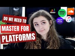 Mastering For Platforms (Do We Actually Need To?)