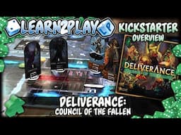 Learn to Play Presents: Kickstarter Deliverance Council of the Fallen Overview