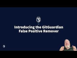 GitGuardian's FP Remover Dramatically Reduces False Positive In Scans