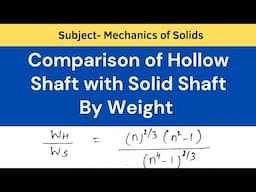 Comparison between hollow and solid Shaft by weight,  Mechanics of solids , Lecture Notes