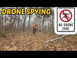 Poachers Flew A Drone Over My Deer Blind While I Was In It!