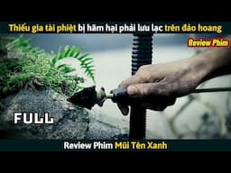 [Review Phim] Thiếu Gia Tài Phiệt Bị Hãm Hại Phải Lưu Lạc Trên Đảo Hoang Và Cái Kết