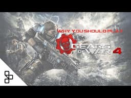 Why you should play - Gears of War 4