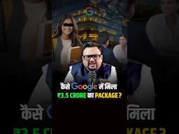 कैसे Google में मिला ₹3.5 Crore का Package? #shorts #business #rahulmalodia