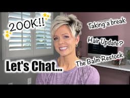 Let's Chat...Next Salon Visit, The Balm Restock, Taking a Little Break