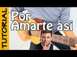 POR AMARTE ASI - Guitarra Tutorial - Christian Castro