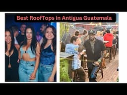 Top Rank Bars and Rooftops in  Antigua Guatemala 11    2024