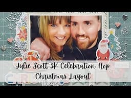 Julie Scott's 2K Celebration Hop!!! Christmas Scrapbook Layout