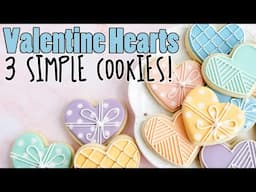 THREE Simple Valentine's Day Heart Cookie Designs! A Super In-Depth Tutorial on Kookievision