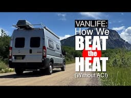 Vanlife: Where and How to Beat the Heat in a Van without Air Conditioning!