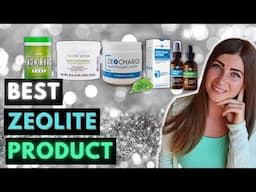 Absolute Best Zeolite Detox Product - Zeolite Pure, ZeoCharge, Heiltropfen or Liquid Zeolite?