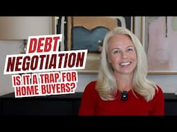 Debt Renegotiation is a TRAP for Home Buyers!