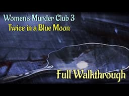 Let's Play - Women's Murder Club 3 - Twice in a Blue Moon - Full Walkthrough