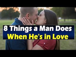 8 Things a Man Does When He's in Love #relationship #relationshipadvicefromen