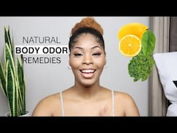 HOW TO GET RID OF BODY ODOR NATURALLY!! | Reduce Sweating, Bad Breath & Bad Smell