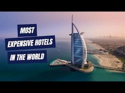 Top 10 Most Expensive Hotels in the World: 2022 Edition