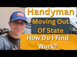 I Am Moving Out Of State How Do I find Handyman Work?