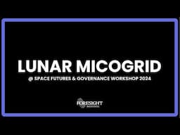 Lunar Micogrid @ Space Futures & Governance Workshop '24