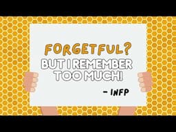 Why Are INFPs Forgetful, But Also Remember TOO MUCH??? (Si vs. Se)