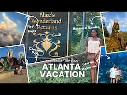 Anniversary Trip To Atlanta- Slutty Vegan, Alice wonderland, Georgia Aquarium...